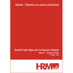 Recueil de textes légaux pour les Ressources Humaines Volume 2 – Assurances sociales - 2025