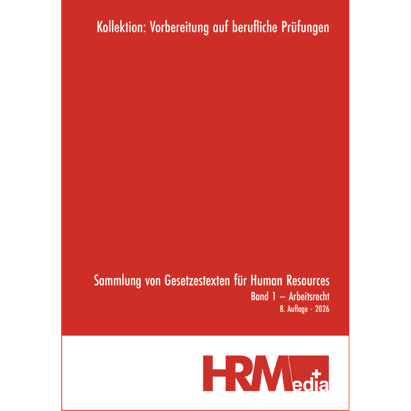 Sammlung von Gesetzestexten für Human Resources - Band I – Arbeitsrecht - 2026