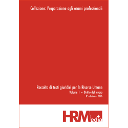 Raccolta di testi giuridici per le Risorse Umane - Volume I – Diritto del lavoro - 2026